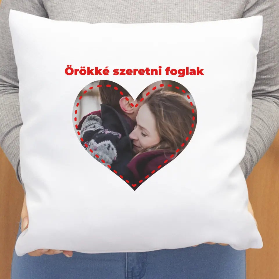 Örökké szeretni foglak egyedi képes párna