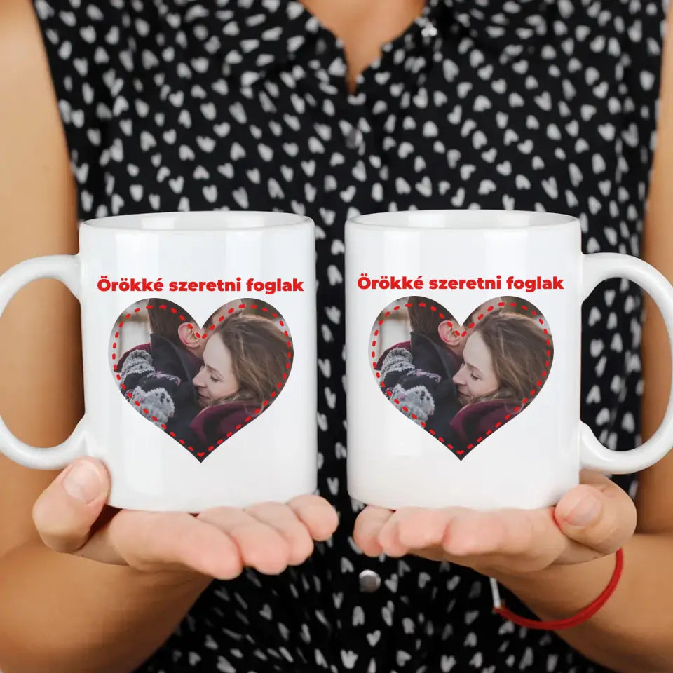 Örökké szeretni foglak egyedi képes bögre