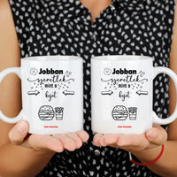 Jobban szeretlek mint bögre