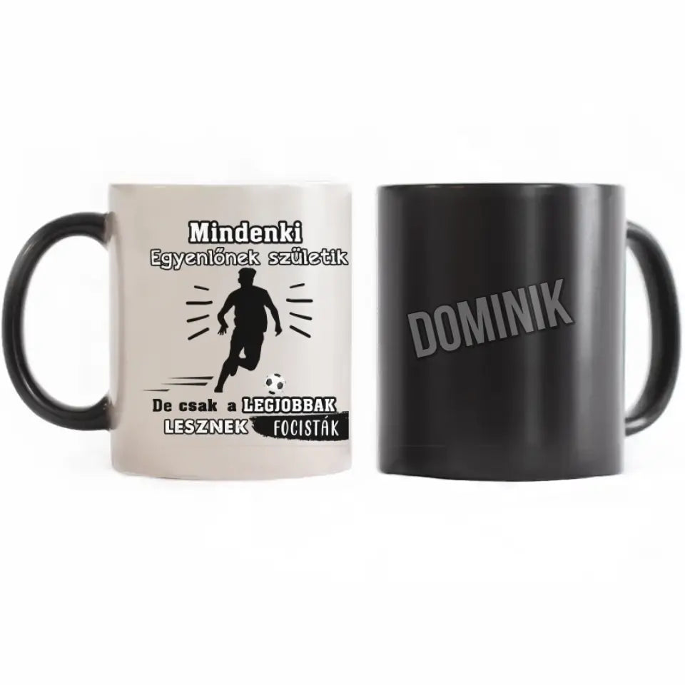 Csak a legjobbak lesznek focisták, egyedi neves bögre