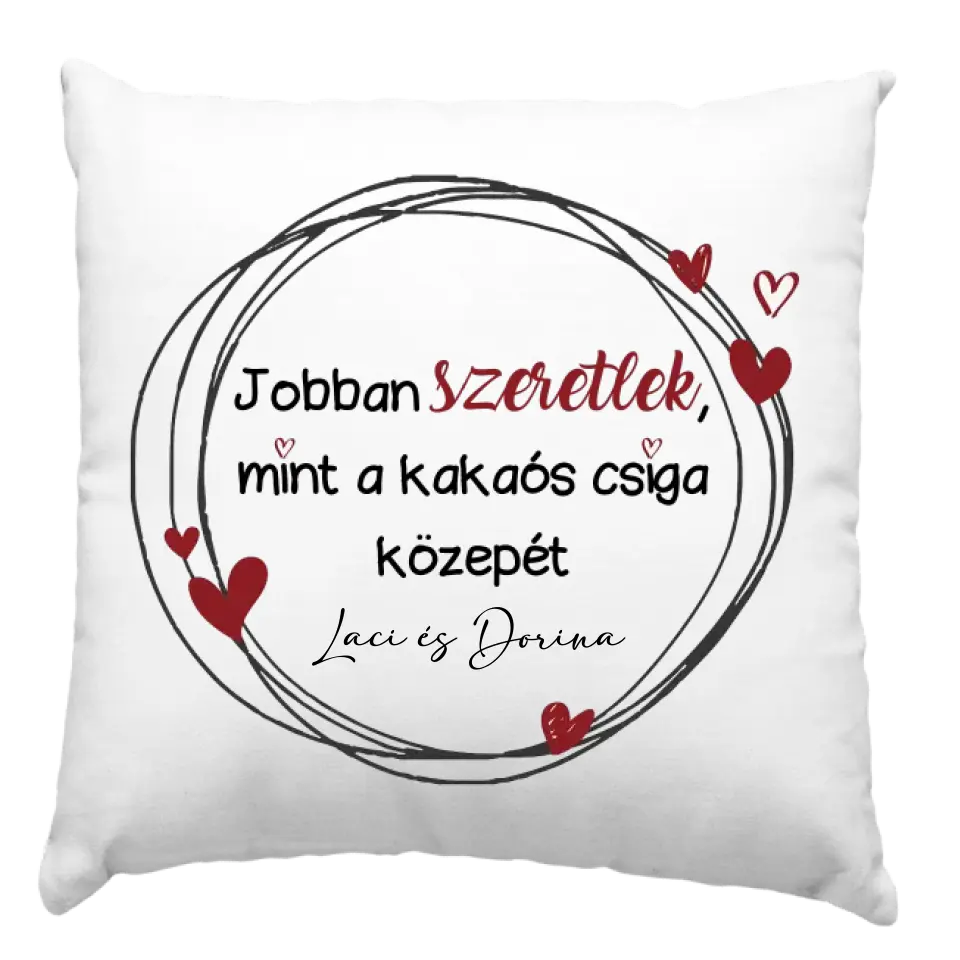 Jobban szeretlek mint, a kakaós csiga közepét