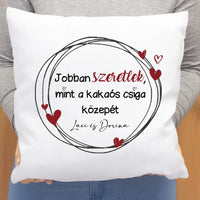 Jobban szeretlek mint, a kakaós csiga közepét