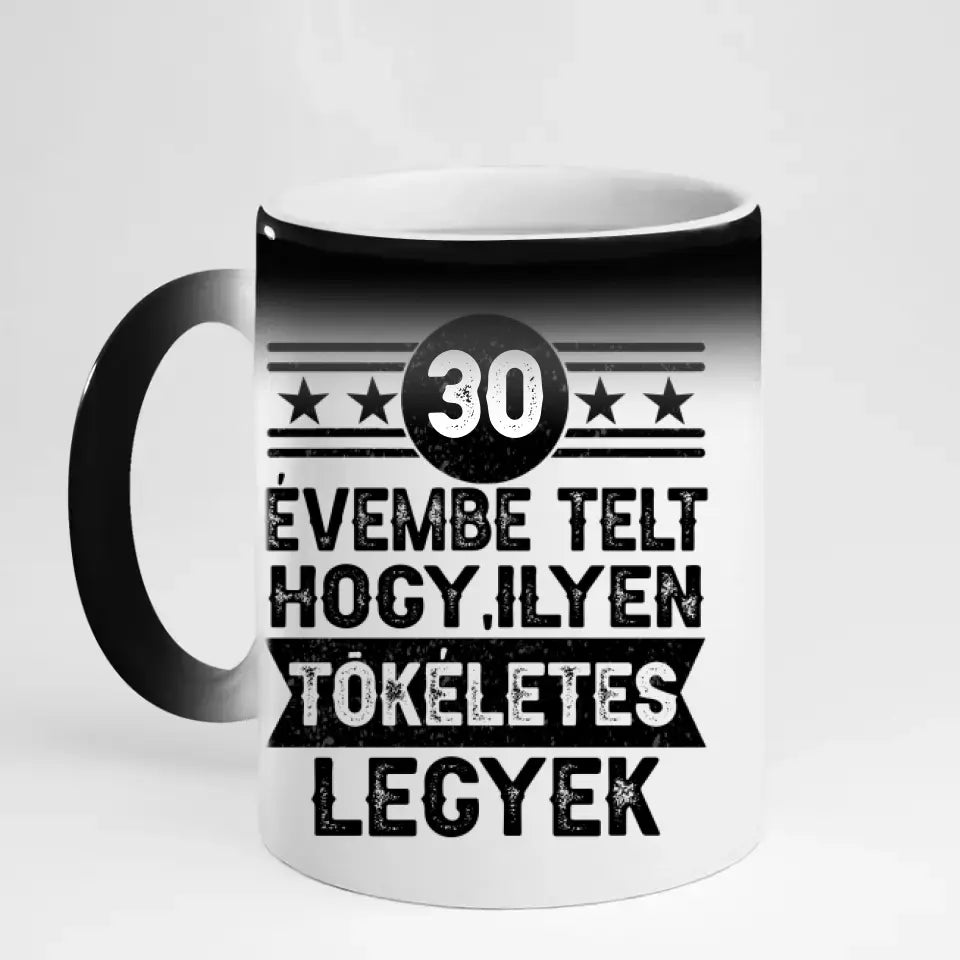 30 évembe telt személyre szabható ajándék bögre születésnapra 30-asoknak
