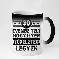 30 évembe telt személyre szabható ajándék bögre születésnapra 30-asoknak