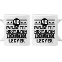 40 évembe telt személyre szabható ajándék bögre születésnapra 40-eseknek