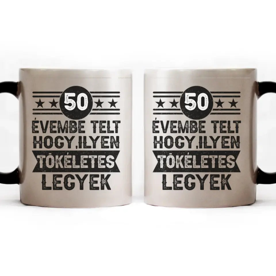 50 évembe telt személyre szabható ajándék bögre születésnapra 50-eseknek
