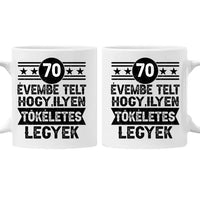 70 évembe telt személyre szabható ajándék bögre születésnapra 70-eseknek