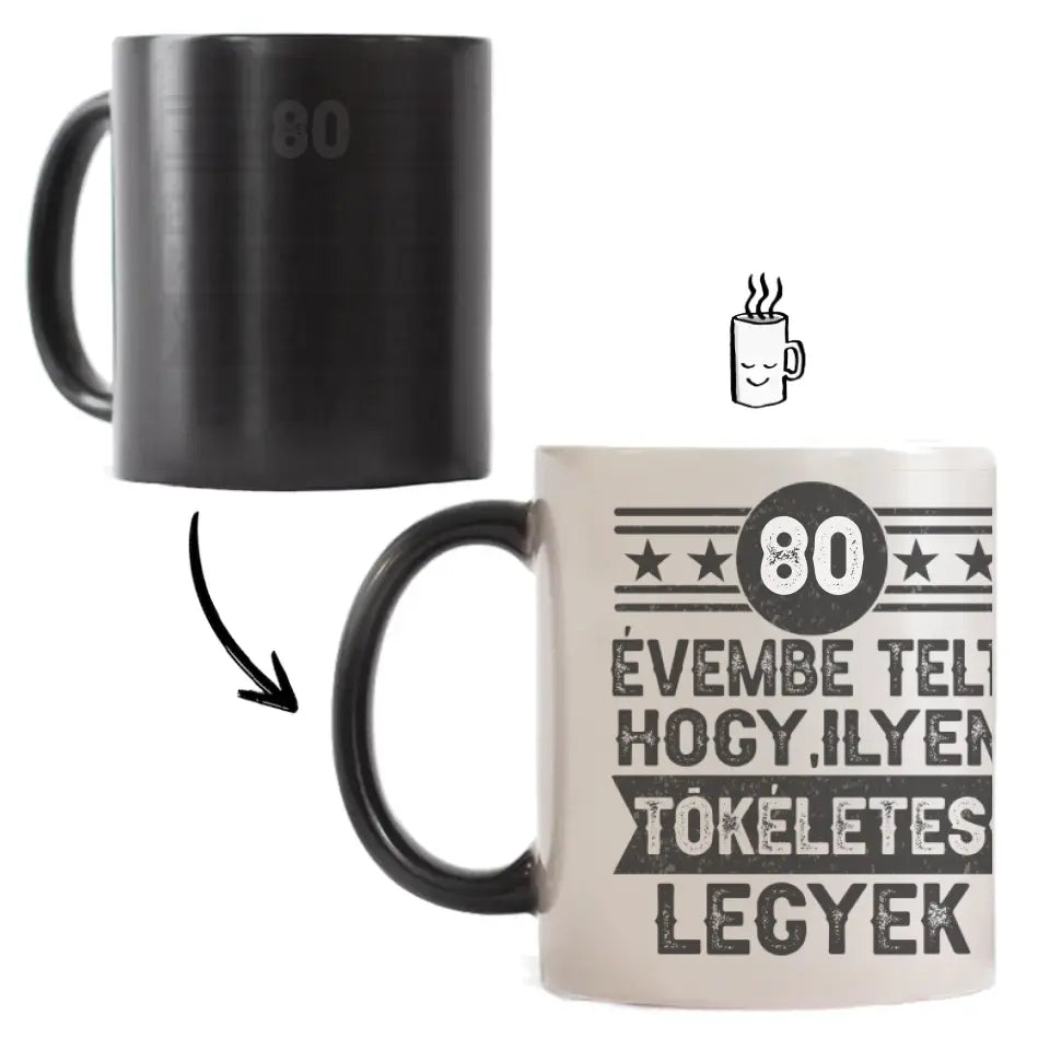 80 évembe telt személyre szabható ajándék bögre születésnapra 80-asoknak