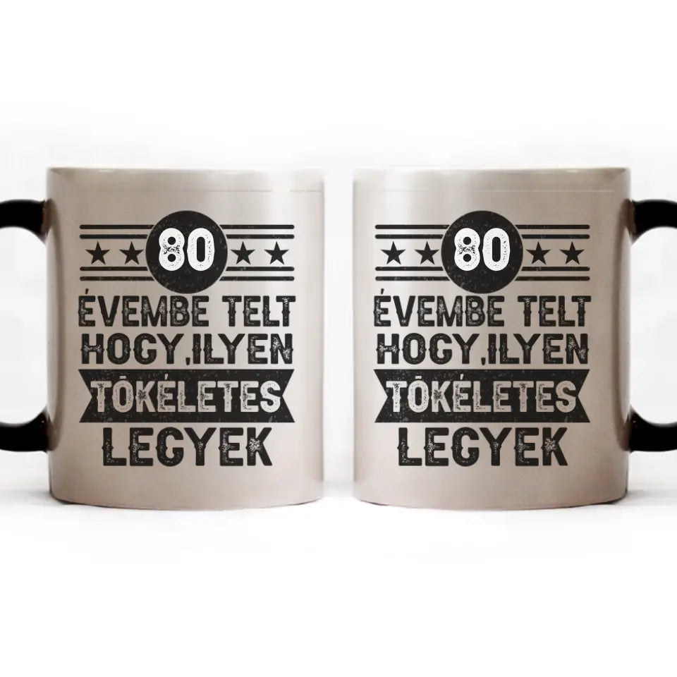 80 évembe telt személyre szabható ajándék bögre születésnapra 80-asoknak