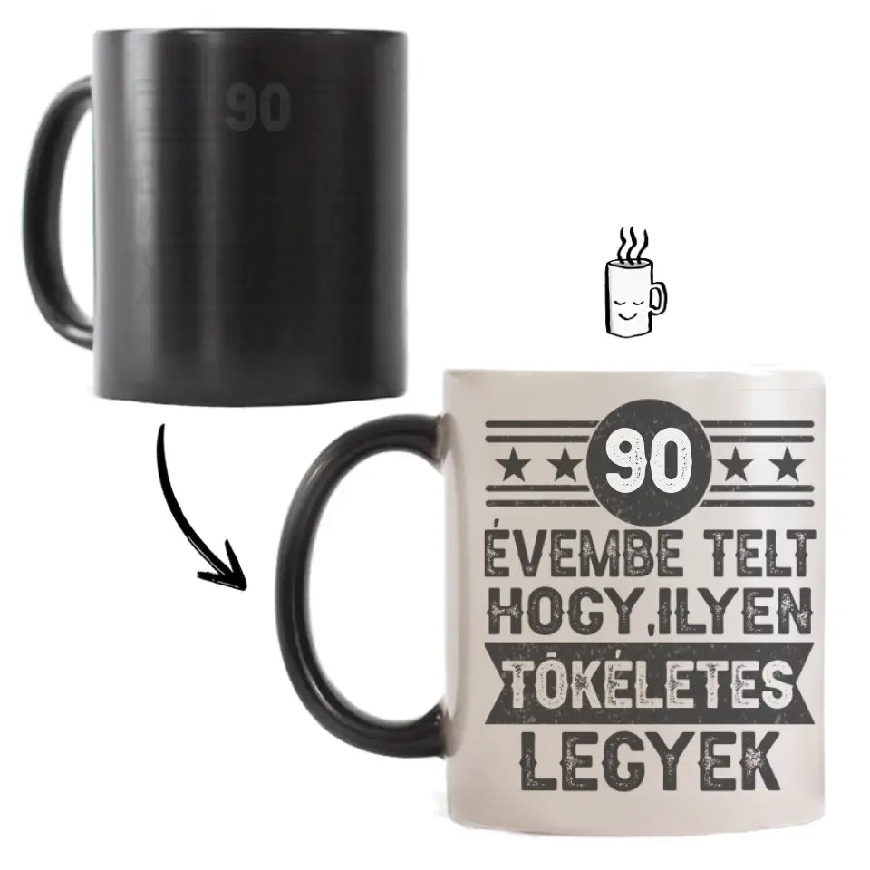 90 évembe telt személyre szabható ajándék bögre születésnapra 90-eseknek