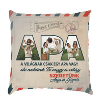 Egyedi képes Nekünk Te vagy a világ Apák napi párna telinyomattal