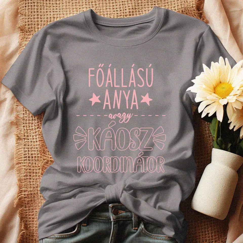 Egyedi ajándék anyukáknak - főállású anya póló szürke