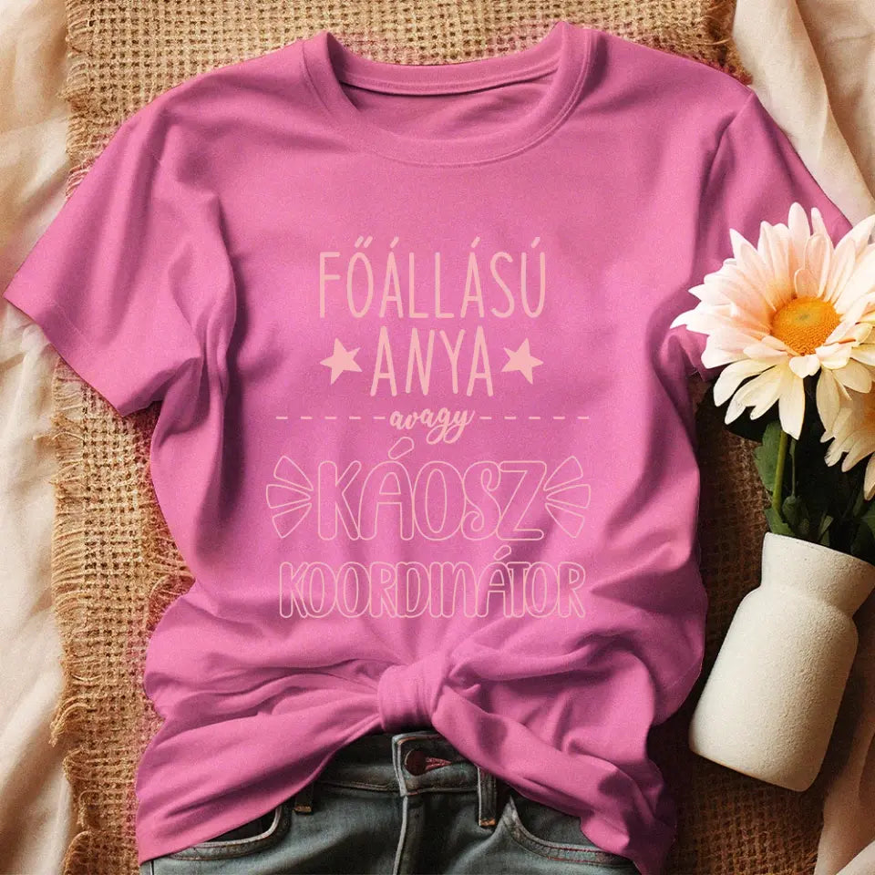 Egyedi ajándék anyukáknak - főállású anya póló rózsaszín