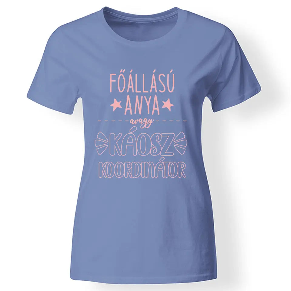 Egyedi ajándék anyukáknak - főállású anya póló kék
