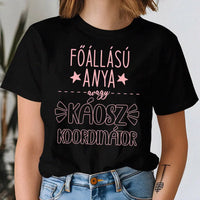 Egyedi ajándék anyukáknak - főállású anya póló fekete