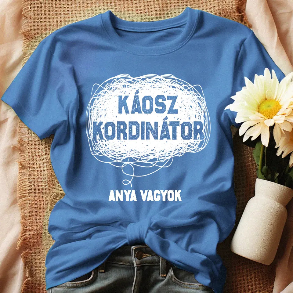Egyedi ajándék anyukáknak- káosz koordinátor póló kék