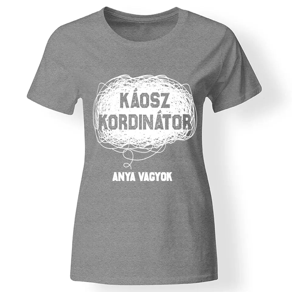 Egyedi ajándék anyukáknak- káosz koordinátor póló szürke