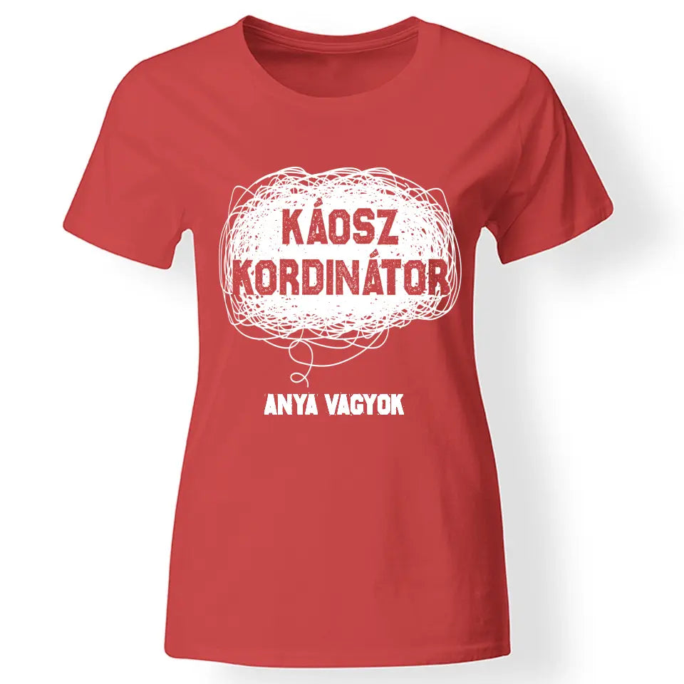 Egyedi ajándék anyukáknak- káosz koordinátor póló piros
