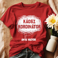 Egyedi ajándék anyukáknak- káosz koordinátor póló piros