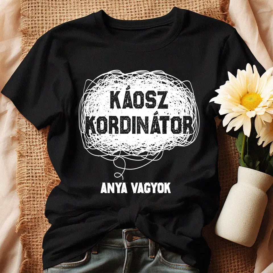 Egyedi ajándék anyukáknak- káosz koordinátor póló fekete