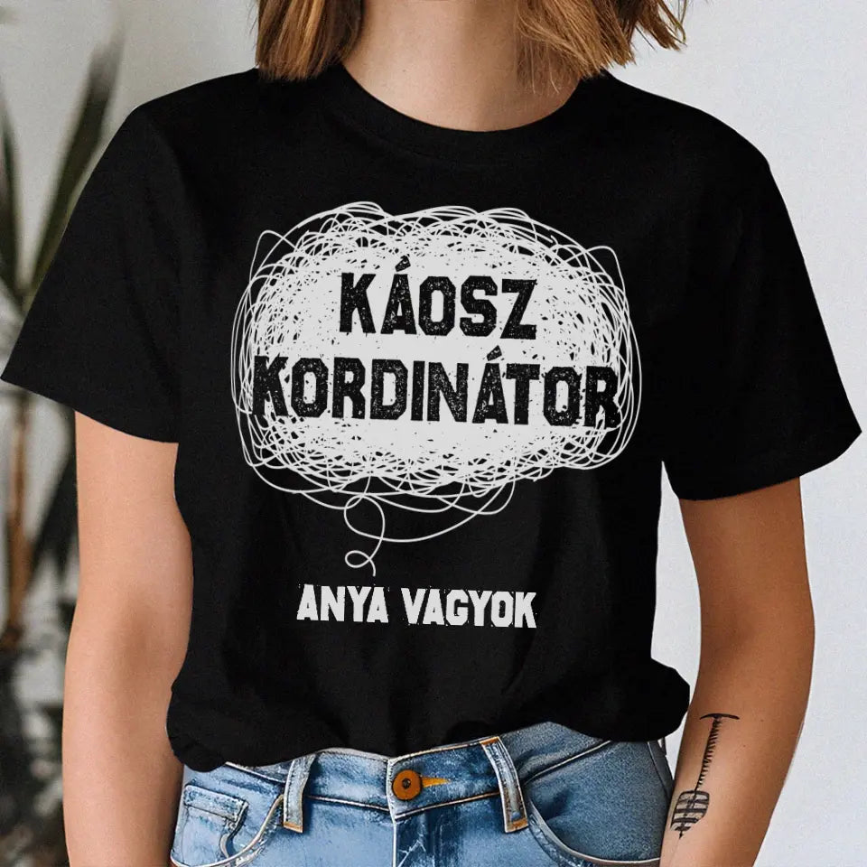 Egyedi ajándék anyukáknak- káosz koordinátor póló fekete
