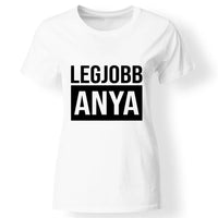 Egyedi ajándék anyukáknak - Legjobb Anya póló fehér