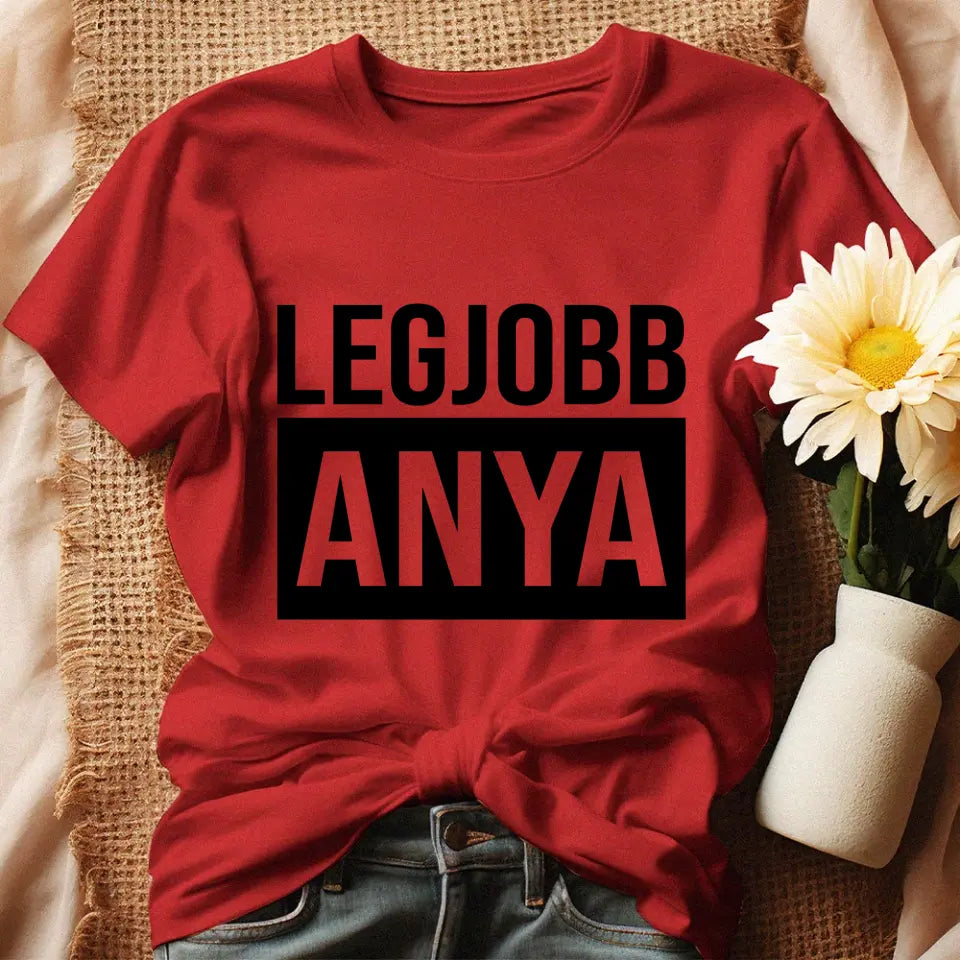 Egyedi ajándék anyukáknak - Legjobb Anya póló piros