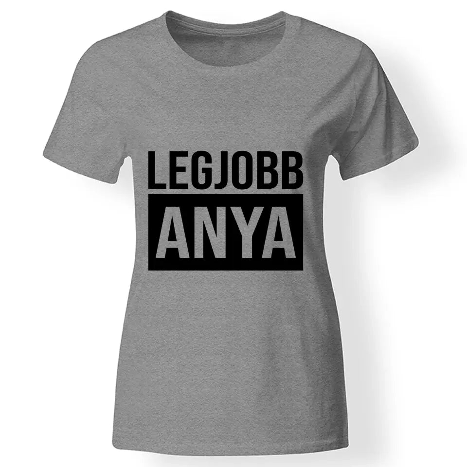 Egyedi ajándék anyukáknak - Legjobb Anya póló szürke