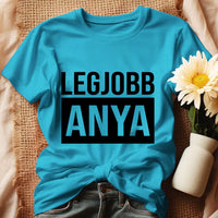 Egyedi ajándék anyukáknak - Legjobb Anya póló türkiz