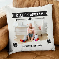 Ő az én apukám apák napi ajándék fényképes párna