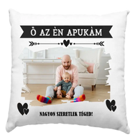 Ő az én apukám apák napi ajándék fényképes párna