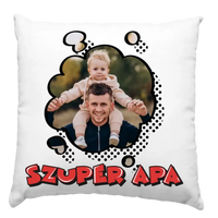 Szuper Apa apák napi ajándék fényképes párna