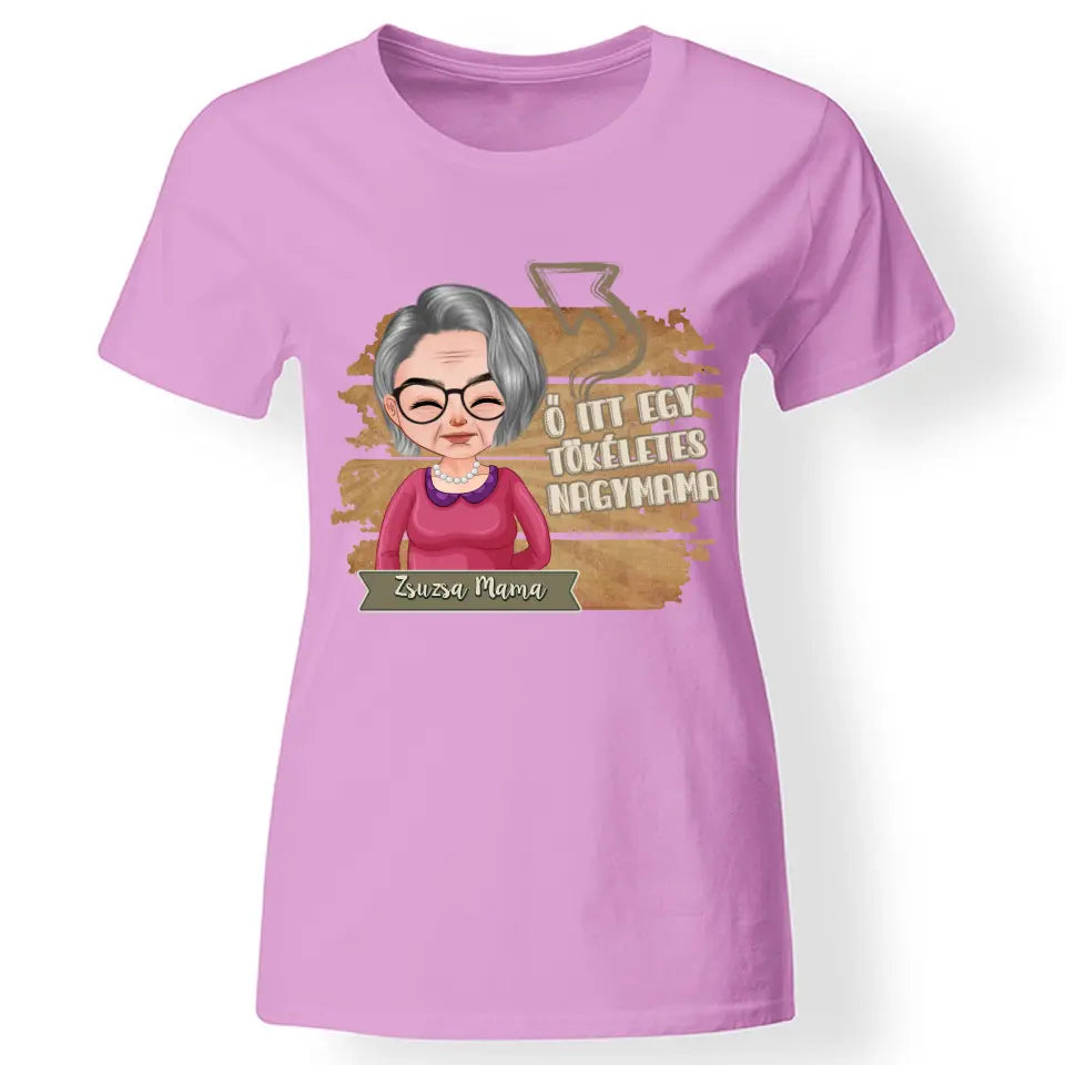 Egyedi ajándék nagymamáknak - Szerkeszthető karakteres Tökéletes Nagymama póló rózsaszín