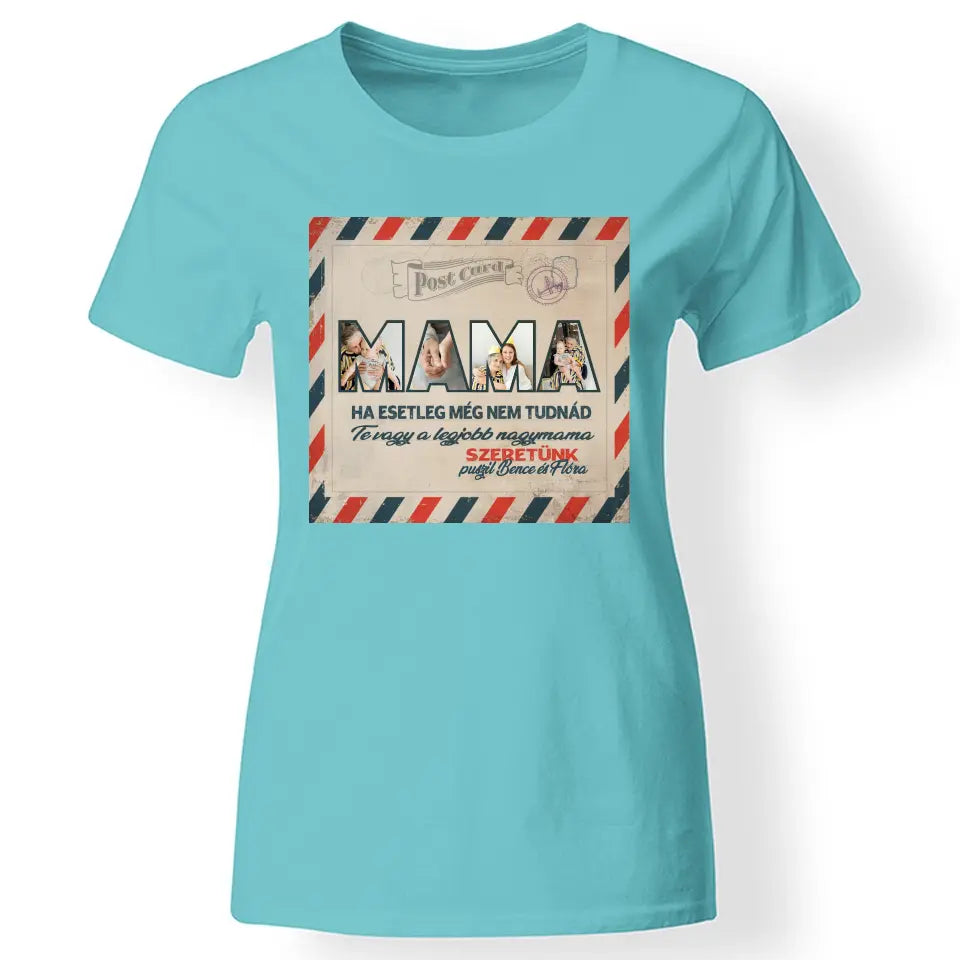 Fényképes ajándék nagymamáknak - Mama feliratos póló türkiz