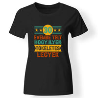 Szülinapi ajándék 30 éveseknek - 30 évembe telt női póló fekete