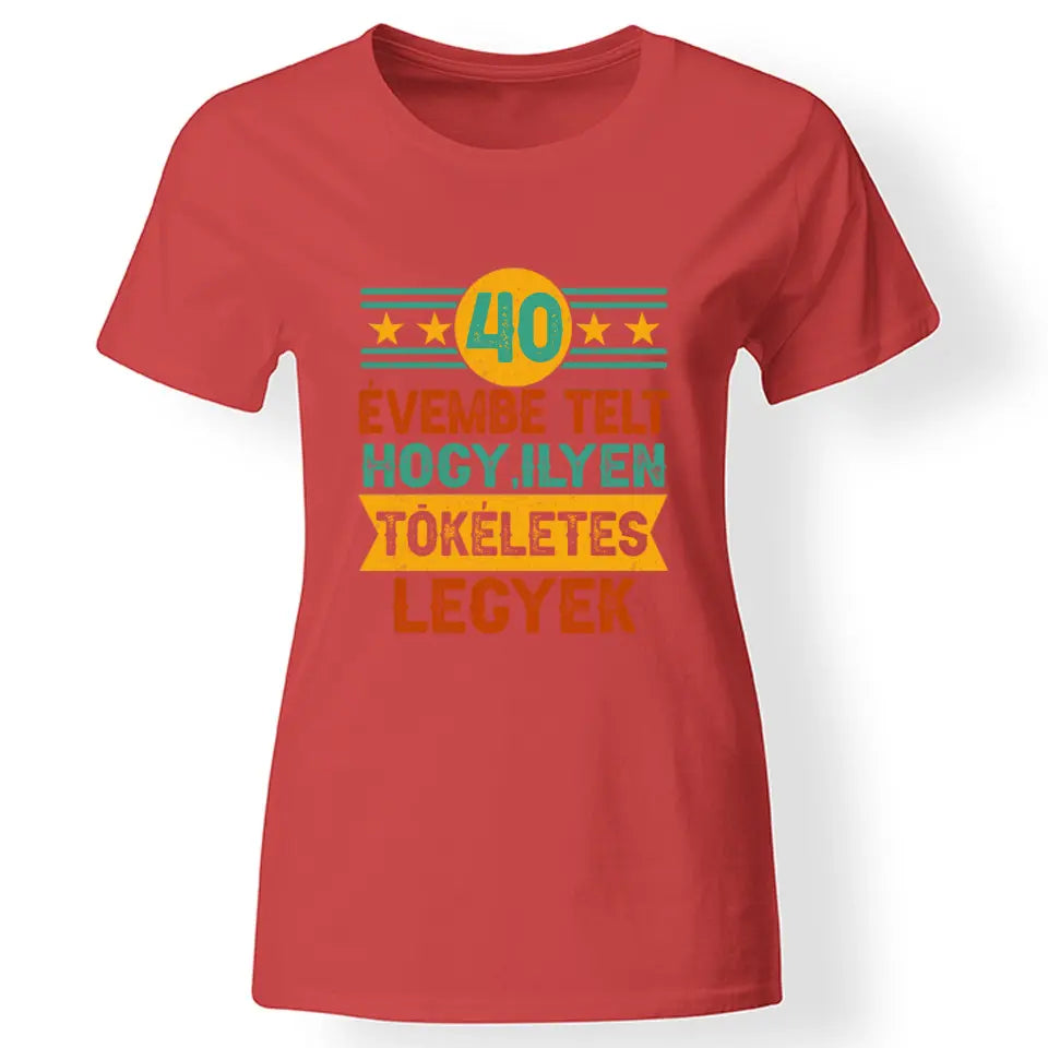 Szülinapi ajándék 30 éveseknek - 30 évembe telt női póló piros