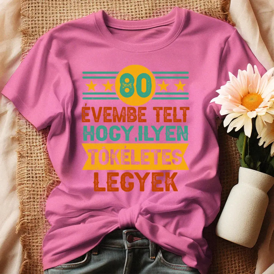 Szülinapi ajándék 90 éveseknek - 90 évembe telt női póló