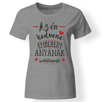 A kedvenc embereim így szólítanak szerkeszthető női póló szürke