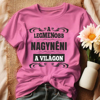 A legmenőbb nagynéni női póló rózsaszín