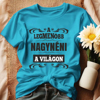 A legmenőbb nagynéni női póló türkiz
