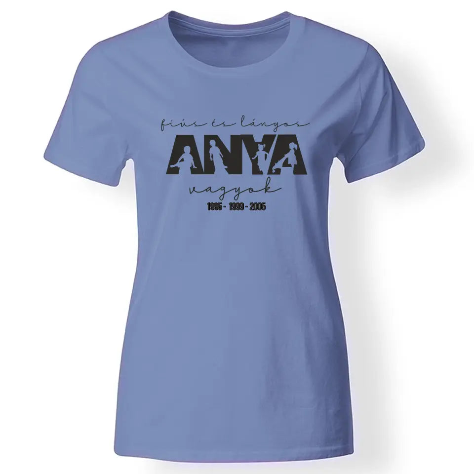 Fiús és lányos anya vagyok női póló