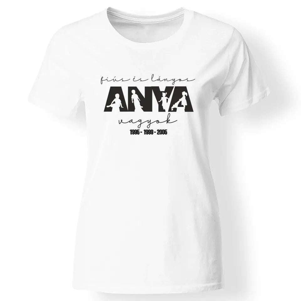 Fiús és lányos anya vagyok női póló