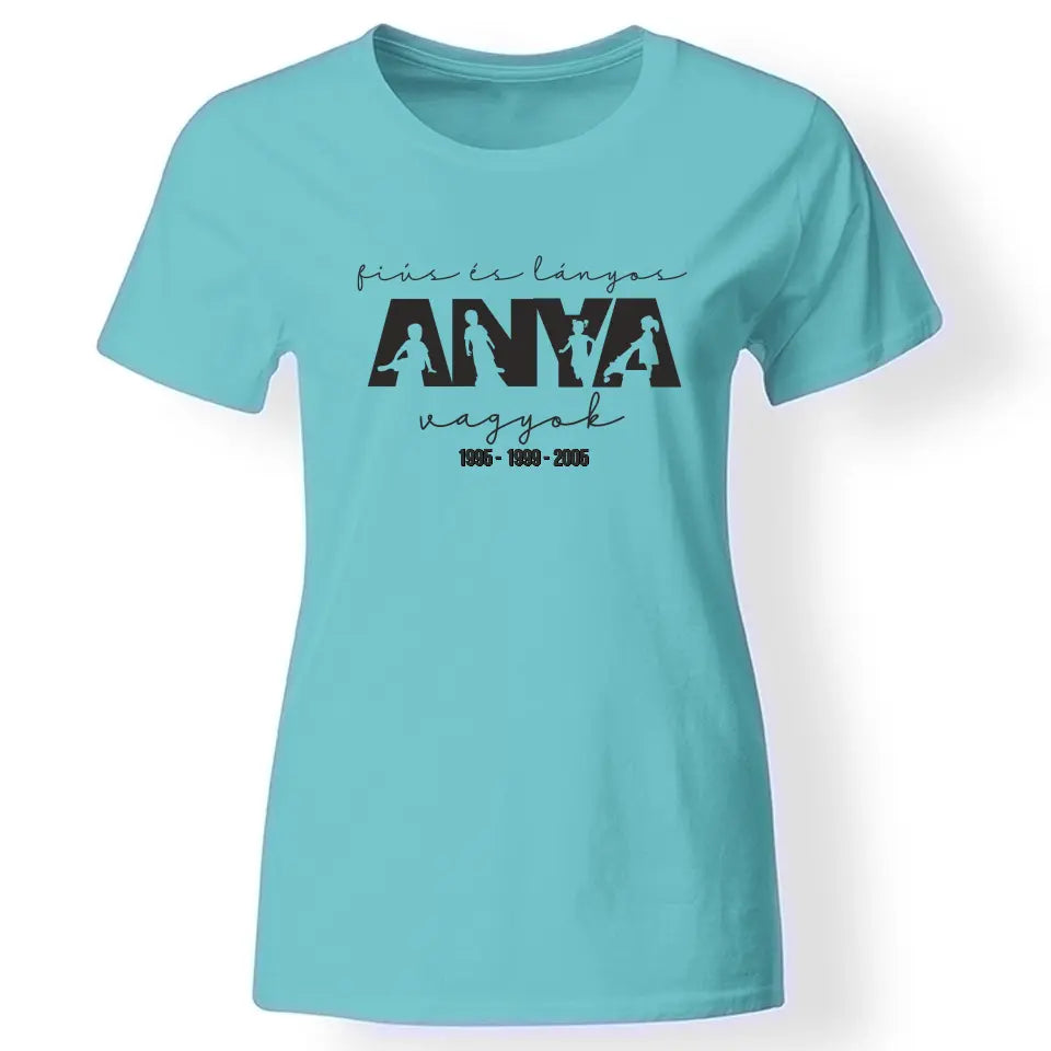 Fiús és lányos anya vagyok női póló