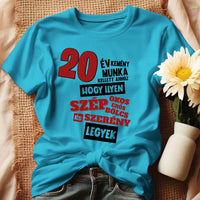20 éves szülinapi ajándék nőknek - 20 év kemény munka női póló