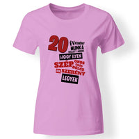 20 éves szülinapi ajándék nőknek - 20 év kemény munka női póló
