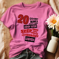 20 éves szülinapi ajándék nőknek - 20 év kemény munka női póló