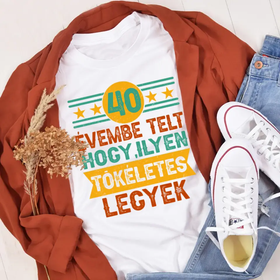 Szülinapi ajándék 30 éveseknek - 30 évembe telt női póló fehér