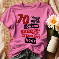 70 éves szülinapi ajándék nőknek - 70év kemény munka női póló