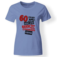 60 éves szülinapi ajándék nőknek - 60év kemény munka női póló