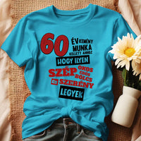 60 éves szülinapi ajándék nőknek - 60év kemény munka női póló